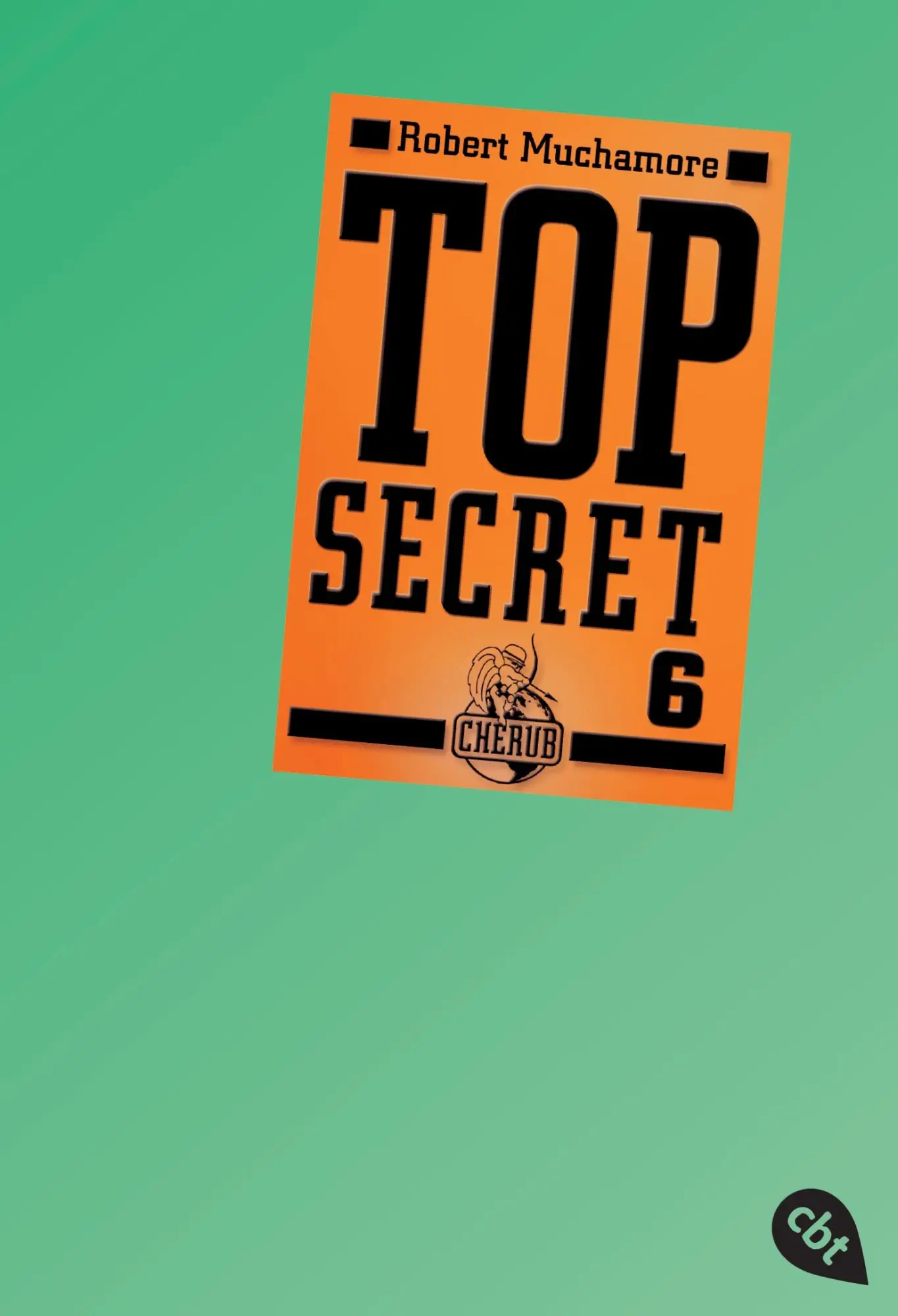 Cover: 9783570304815 | Top Secret 06. Die Mission | Robert Muchamore | Taschenbuch | 384 S.