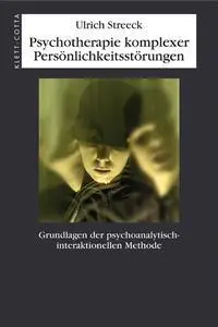 Cover: 9783608944815 | Psychotherapie komplexer Persönlichkeitsstörungen | Ulrich Streeck