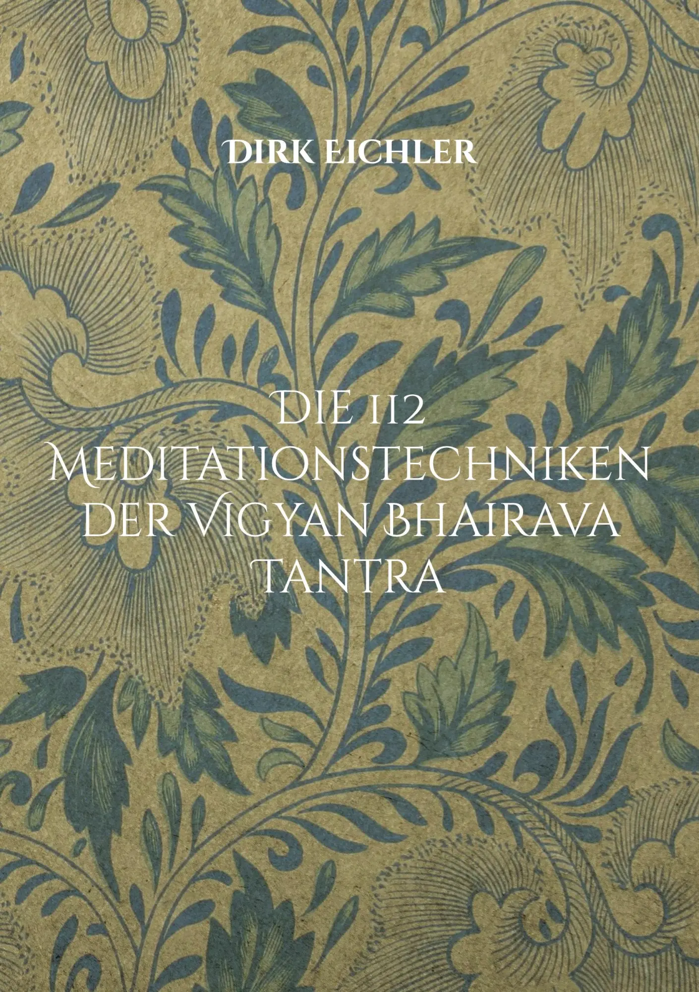Cover: 9783695144815 | Die 112 Meditationstechniken der Vigyan Bhairava Tantra | Einfach tun