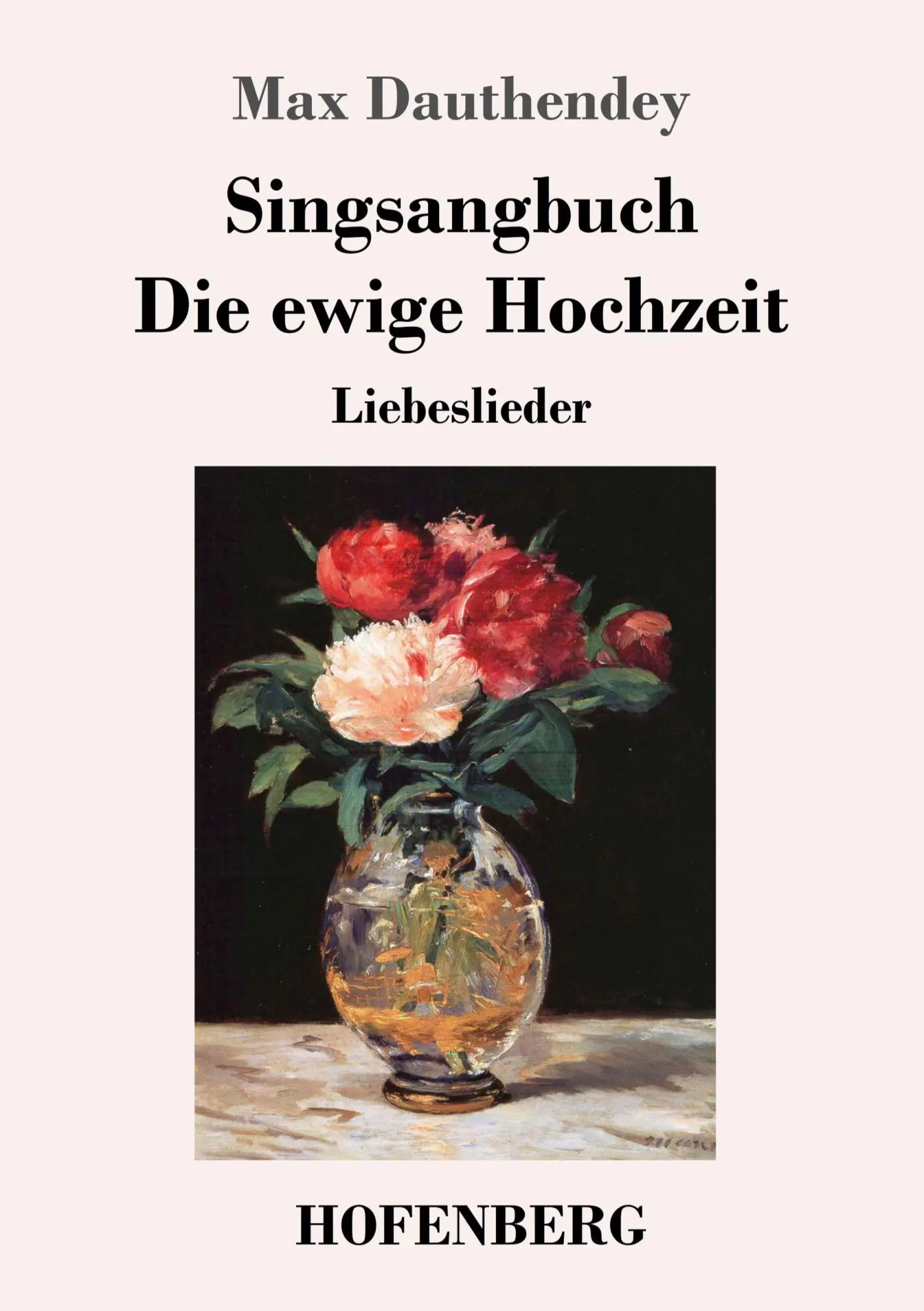 Cover: 9783743724815 | Singsangbuch / Die ewige Hochzeit | Liebeslieder | Max Dauthendey