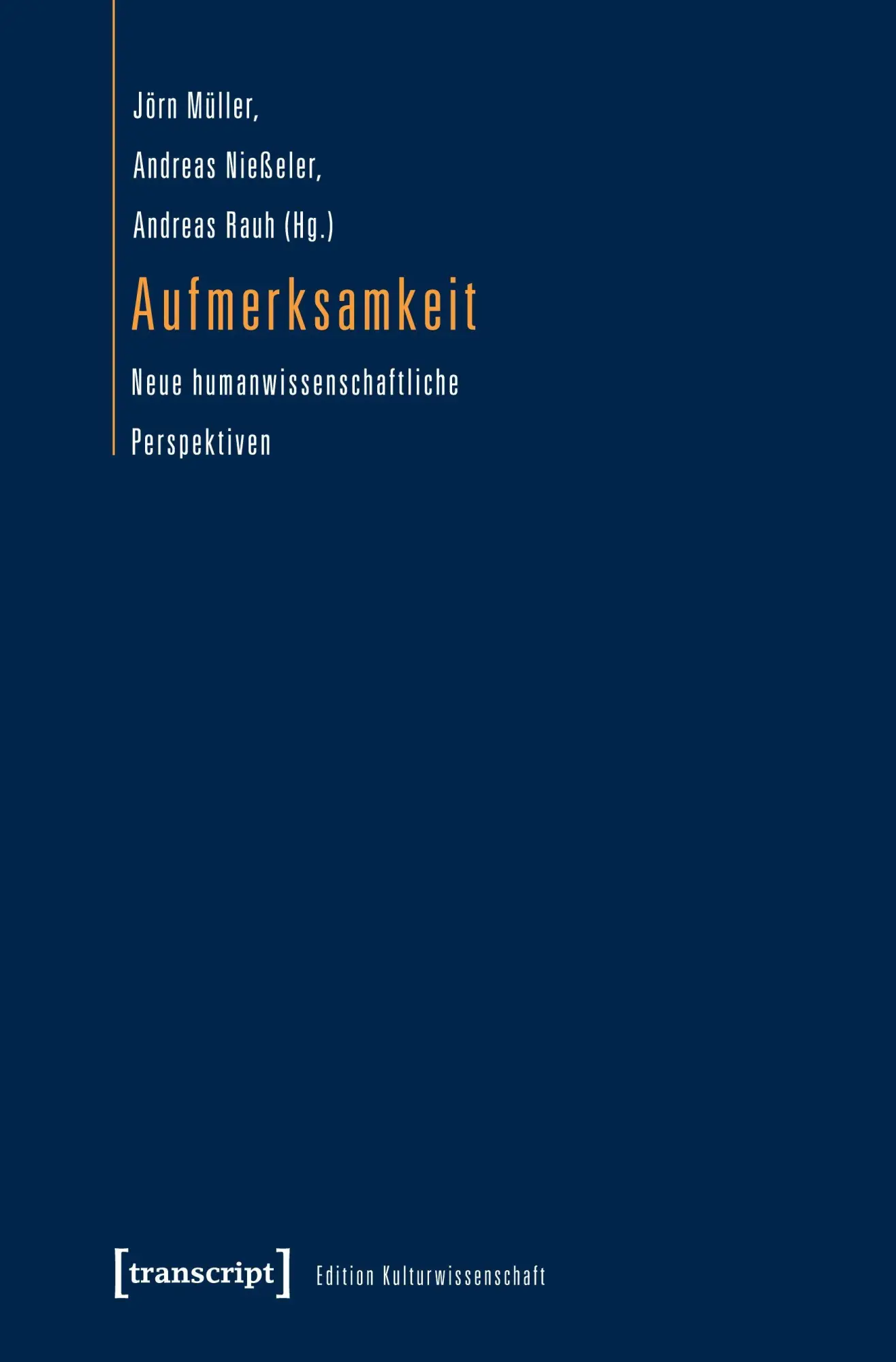Cover: 9783837634815 | Aufmerksamkeit | Jörn-Anders Müller | Taschenbuch | 242 S. | Deutsch