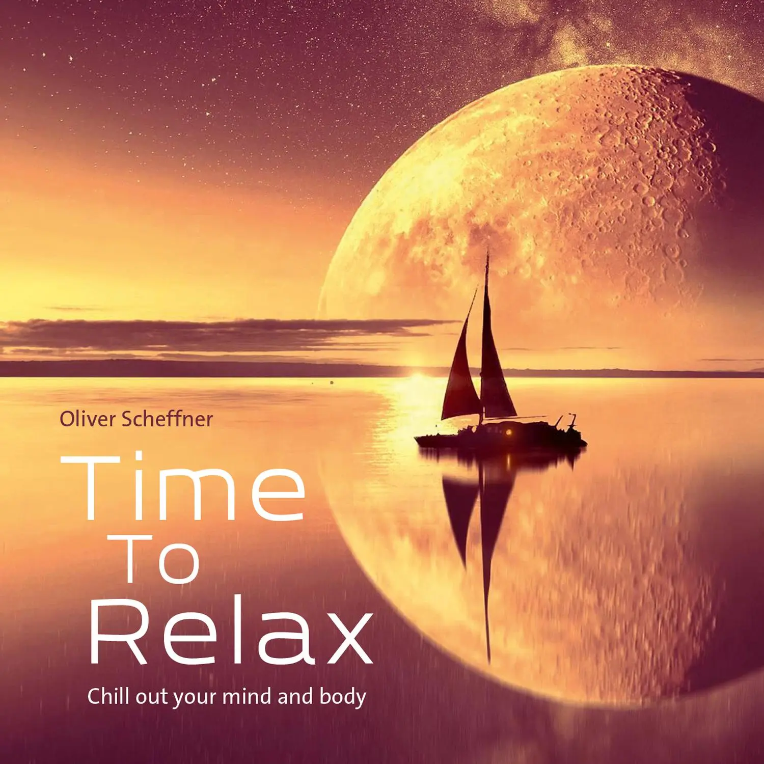 Cover: 9783957664815 | Time to relax | Chill out your mind and body | Oliver Scheffner | CD