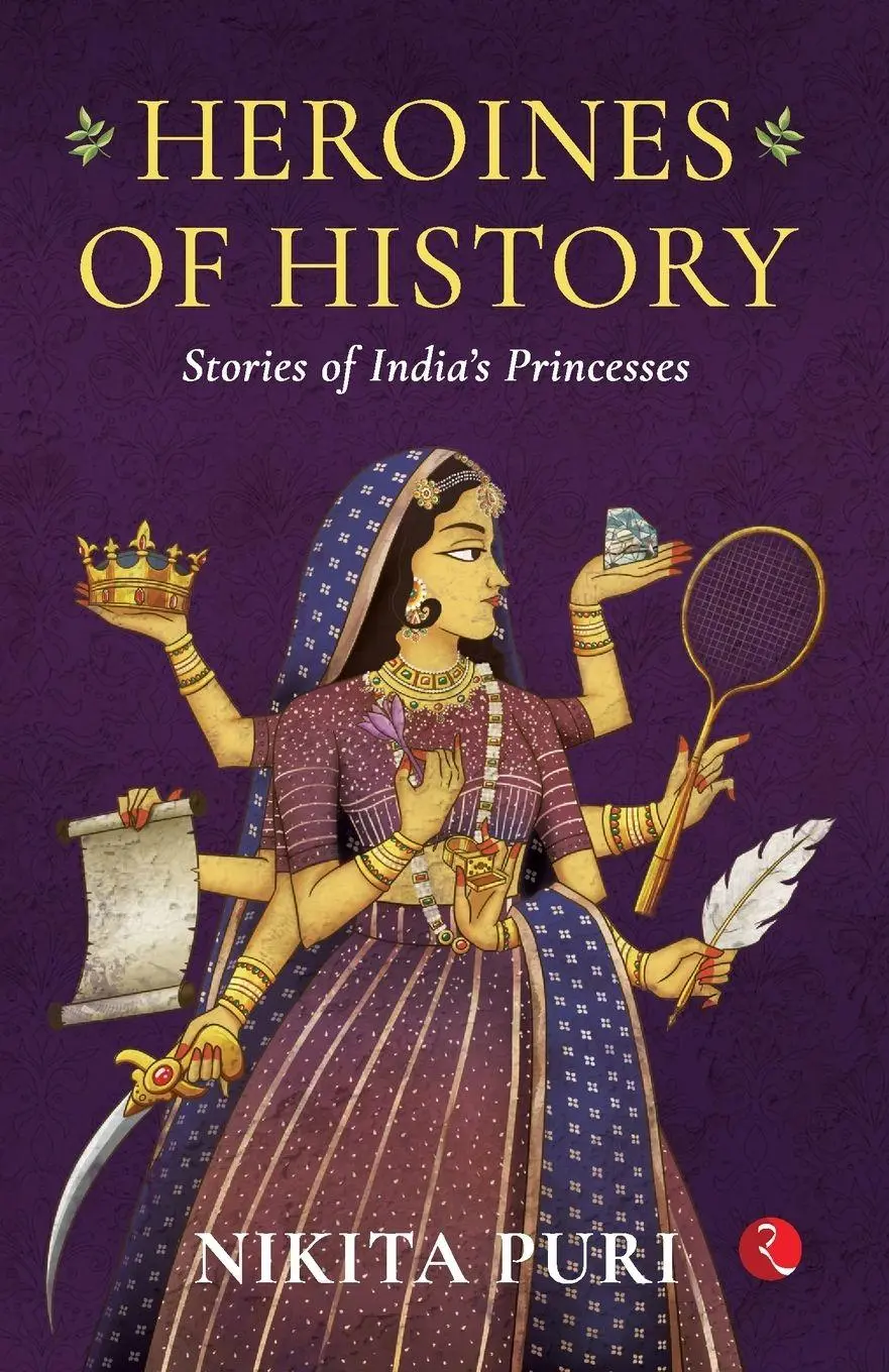 Cover: 9789357024815 | Heroines of History | Stories of India's Princesses | Nikita Puri