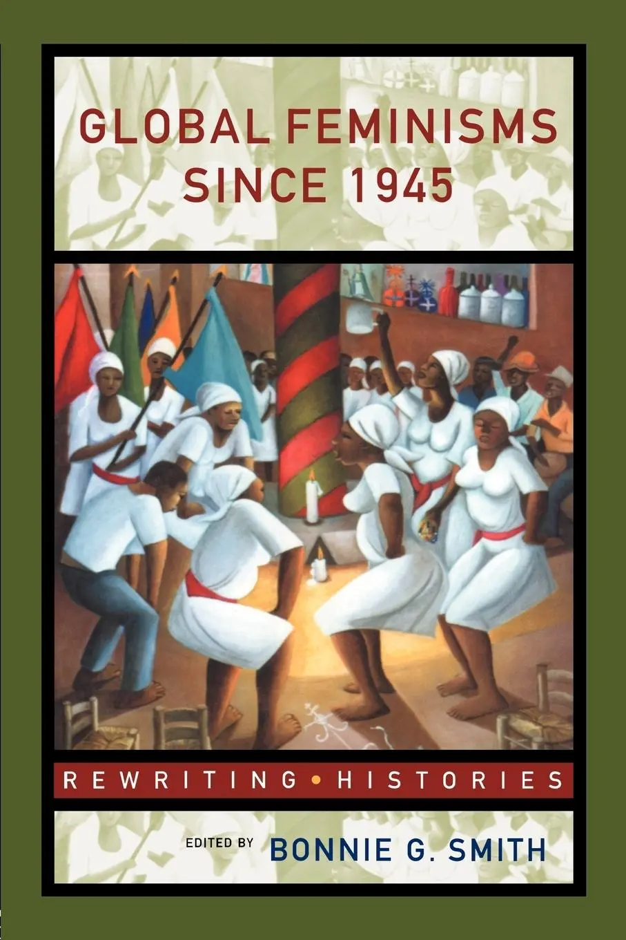 Cover: 9780415184915 | Global Feminisms Since 1945 | Bonnie G Smith | Taschenbuch | Englisch