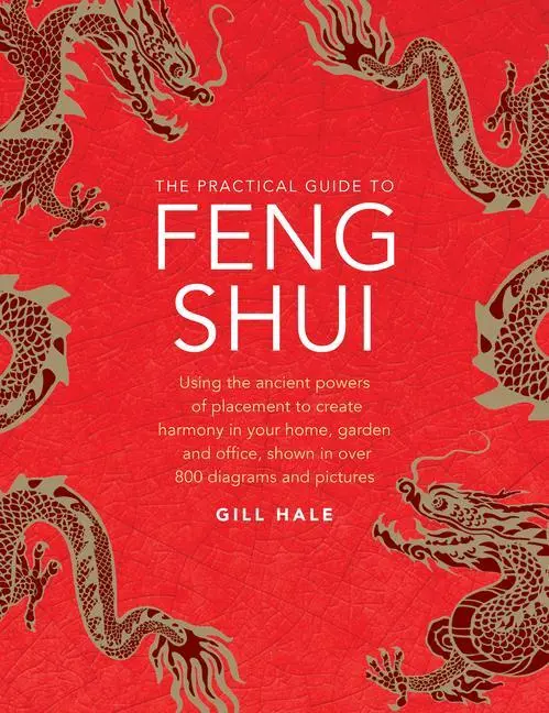 Cover: 9780754834915 | Feng Shui, The Practical Guide to | Gill Hale | Buch | Gebunden | 2020