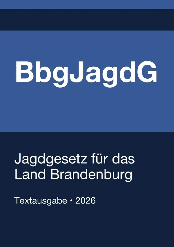Cover: 9783565374915 | BbgJagdG - Jagdgesetz für das Land Brandenburg 2026 | Deutschland