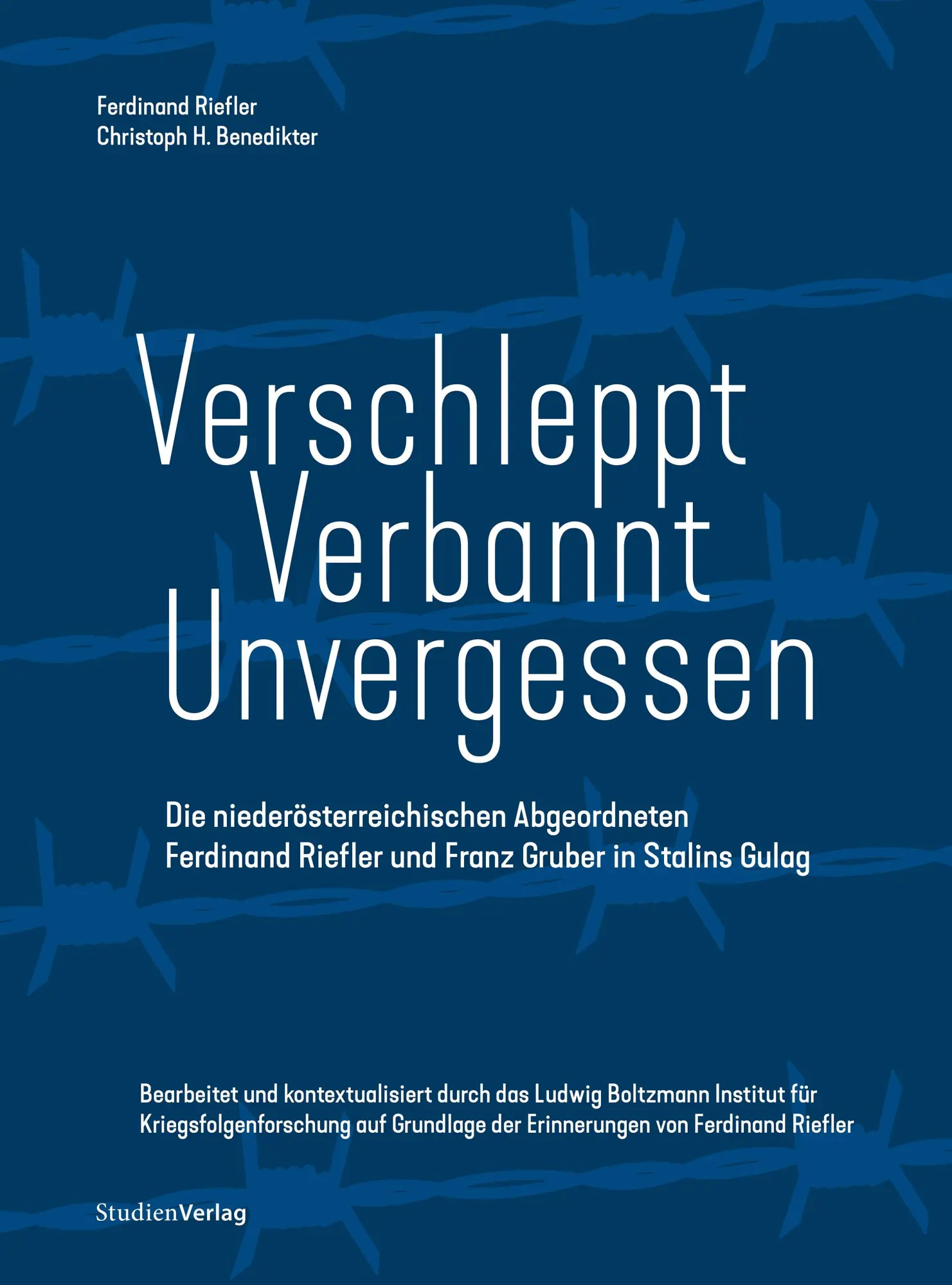 Cover: 9783706564915 | Verschleppt - Verbannt - Unvergessen | Christoph H. Benedikter (u. a.)