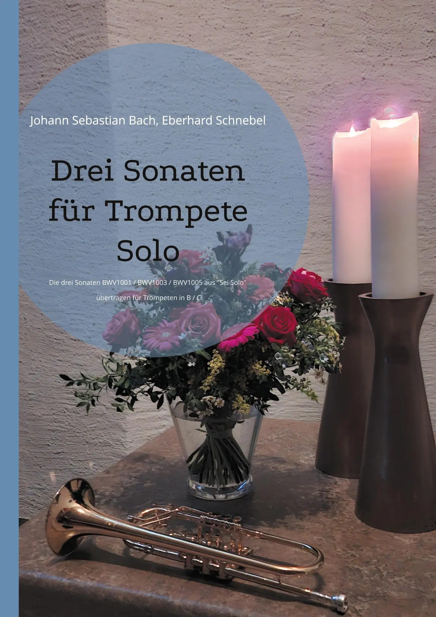 Cover: 9783769314915 | Drei Sonaten für Trompete Solo | Johann Sebastian Bach (u. a.) | Buch