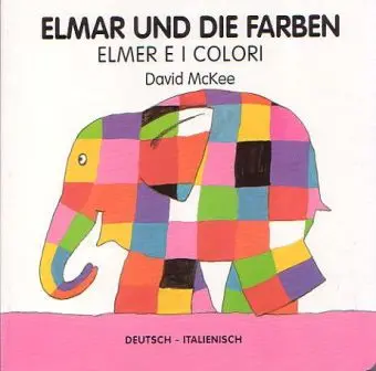 Cover: 9783861214915 | Elmar und die Farben, deutsch-italienisch. Elmer e i colori | McKee