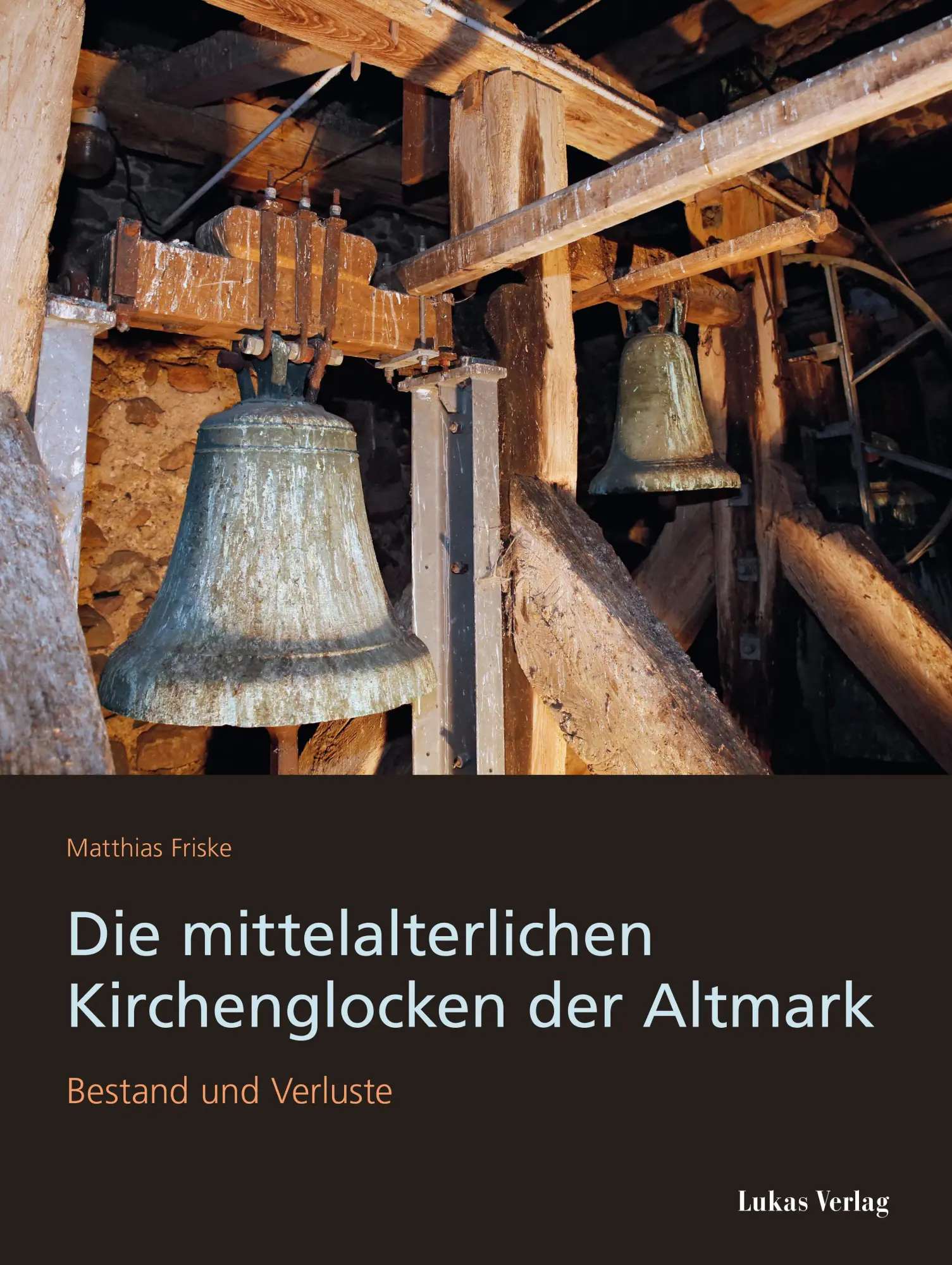 Cover: 9783867324915 | Die mittelalterlichen Kirchenglocken der Altmark | Matthias Friske