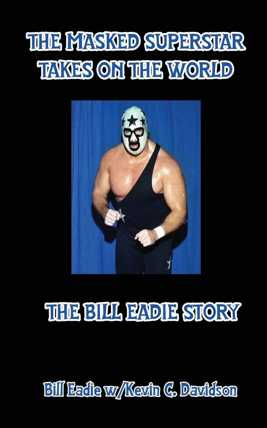 Cover: 9781088115015 | The Masked Superstar Takes on the World | The Bill Eadie Story | Buch