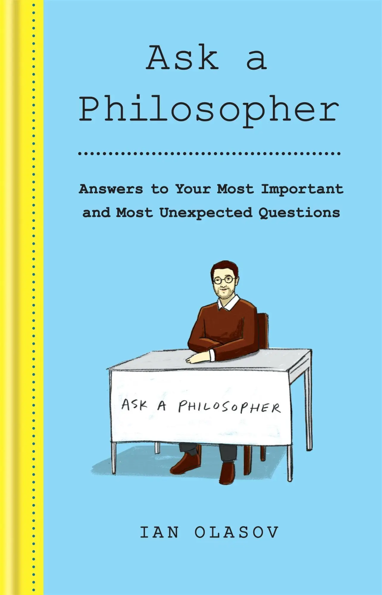 Cover: 9781841815015 | Ask a Philosopher | Ian Olasov | Buch | Gebunden | Englisch | 2020