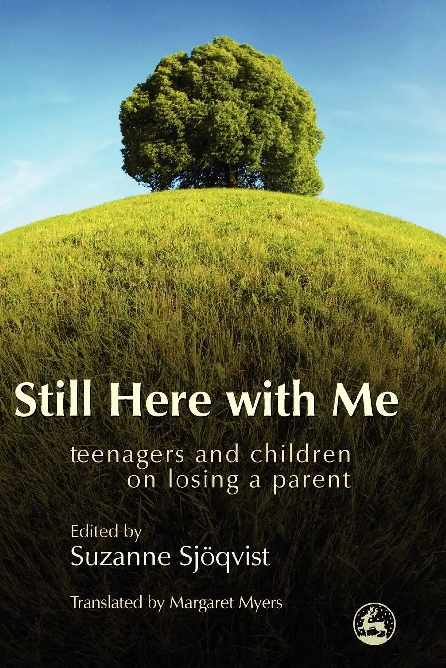 Cover: 9781843105015 | Still Here with Me | Teenagers and Children on Losing a Parent | Buch