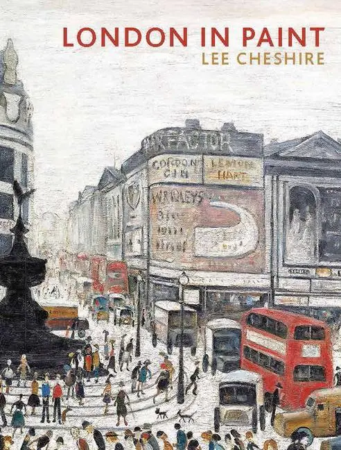 Cover: 9781849765015 | London in Paint | Lee Cheshire | Buch | Gebunden | Englisch | 2017