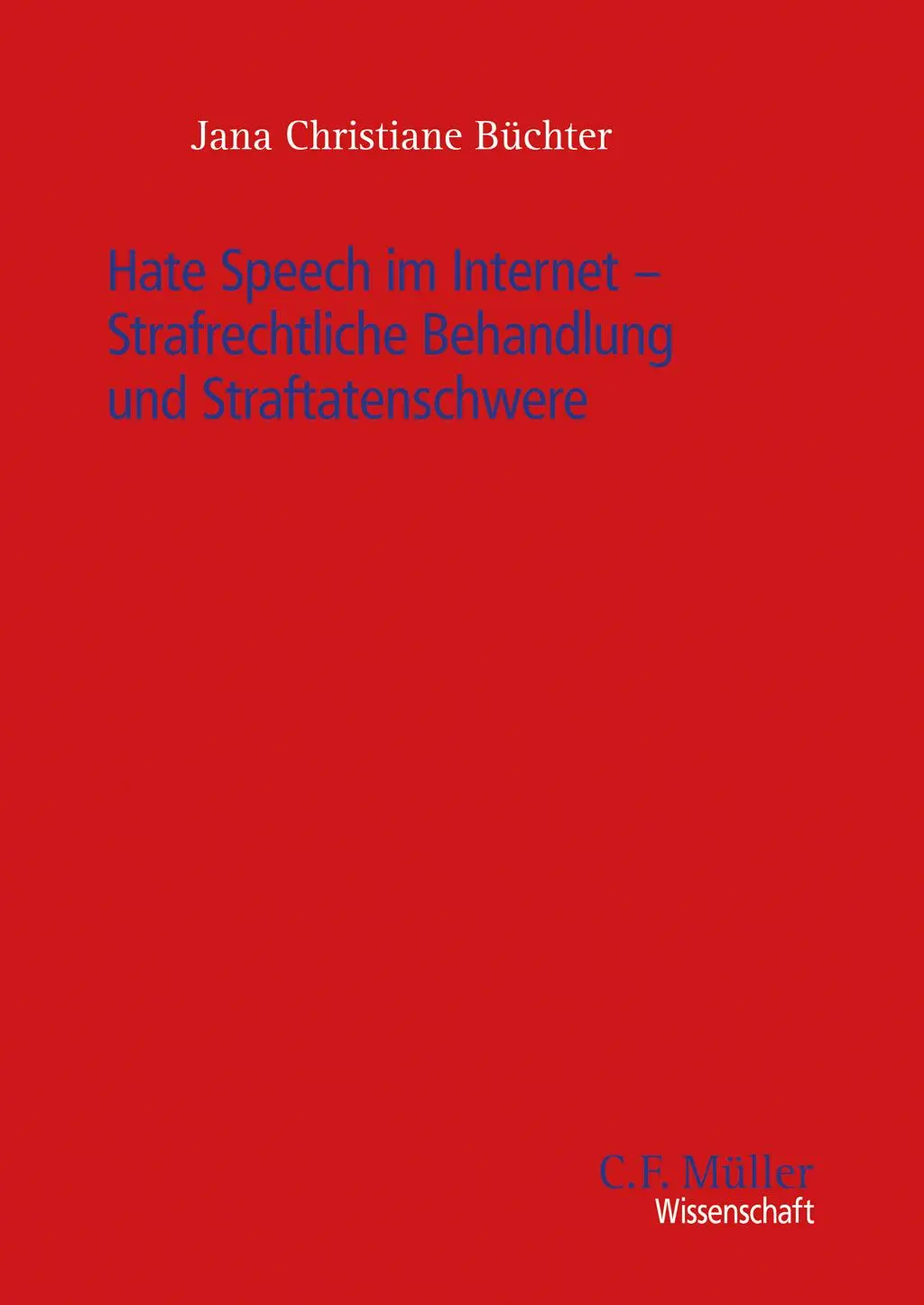 Cover: 9783811465015 | Hate Speech im Internet - Strafrechtliche Behandlung und...