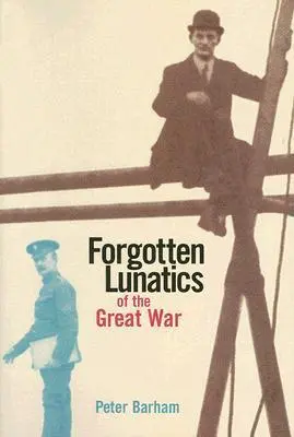 Cover: 9780300125115 | Barham, P: Forgotten Lunatics of the Great War | Peter Barham | Buch