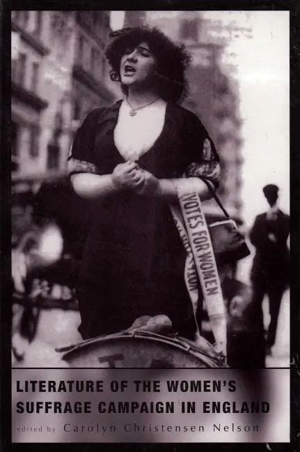 Cover: 9781551115115 | Nelson, C: Literature of Women's Suffrage Campaign | Nelson | Buch