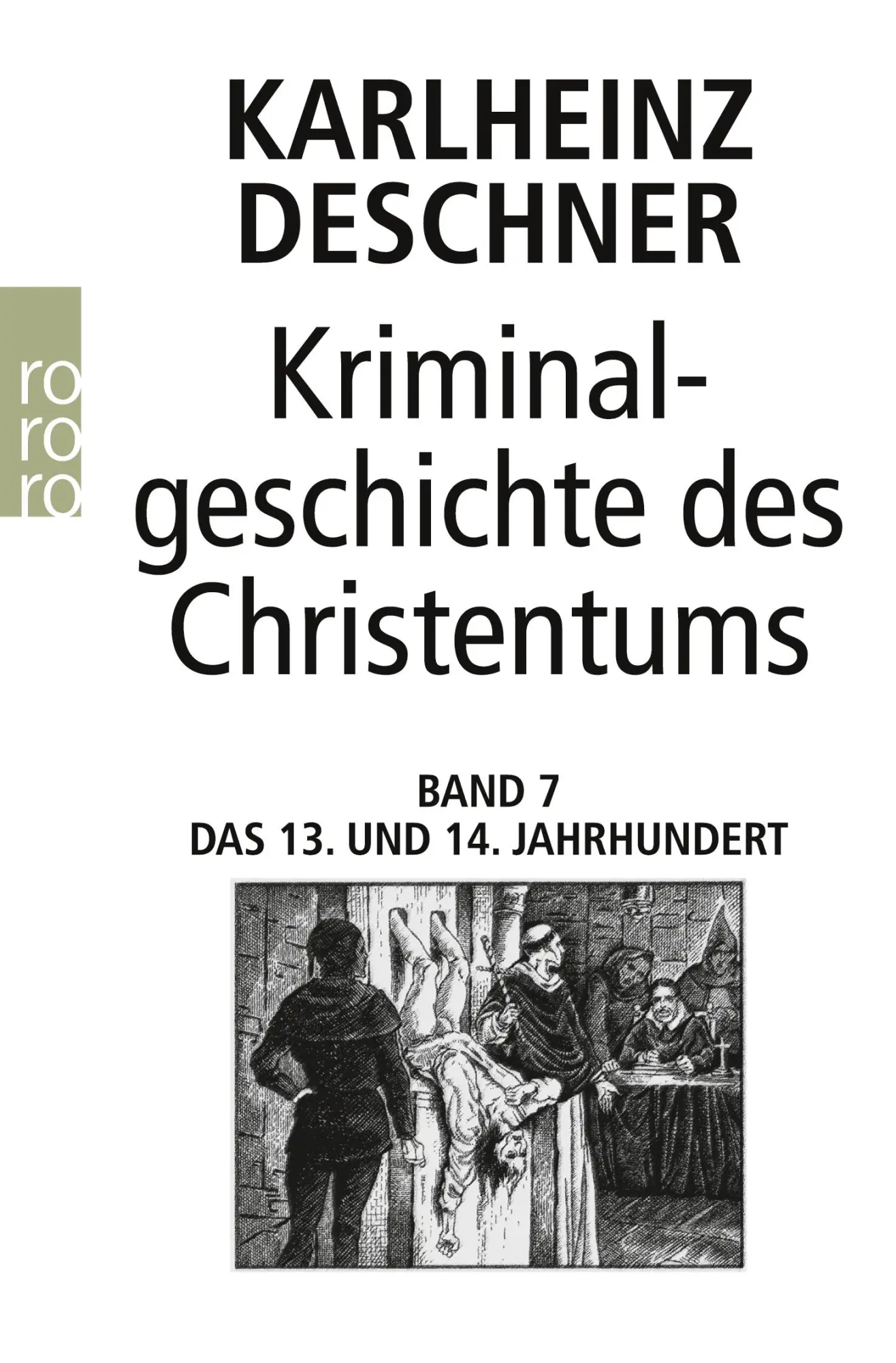 Cover: 9783499615115 | Kriminalgeschichte des Christentums 7 | Karlheinz Deschner | Buch
