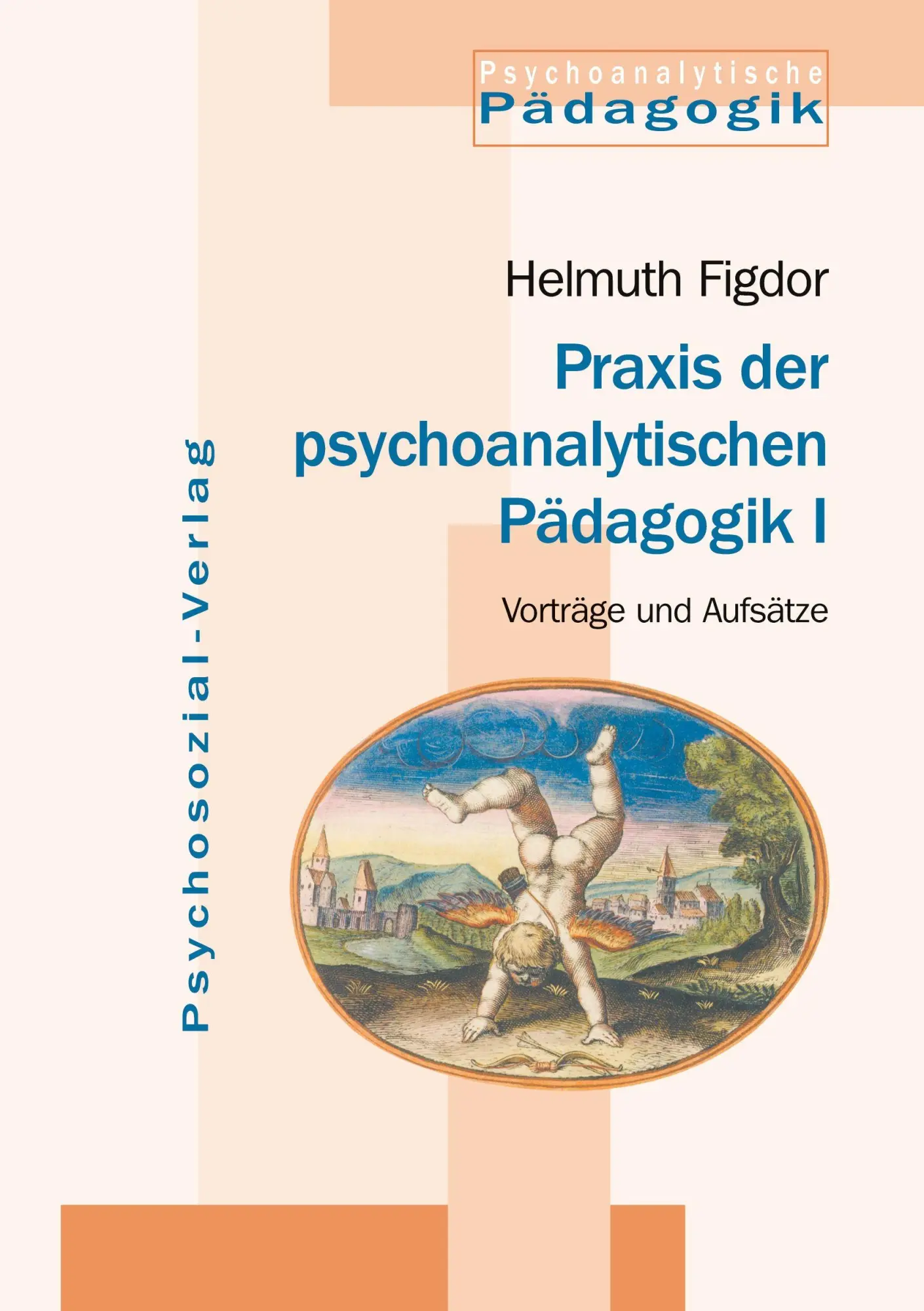 Cover: 9783898065115 | Praxis der psychoanalytischen Pädagogik I | Helmuth Figdor | Buch