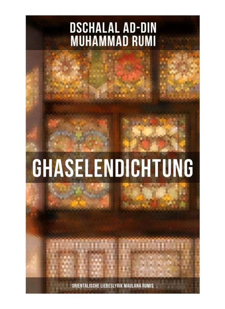 Cover: 9788027255115 | Ghaselendichtung: Orientalische Liebeslyrik Maulana Rumis | Rumi