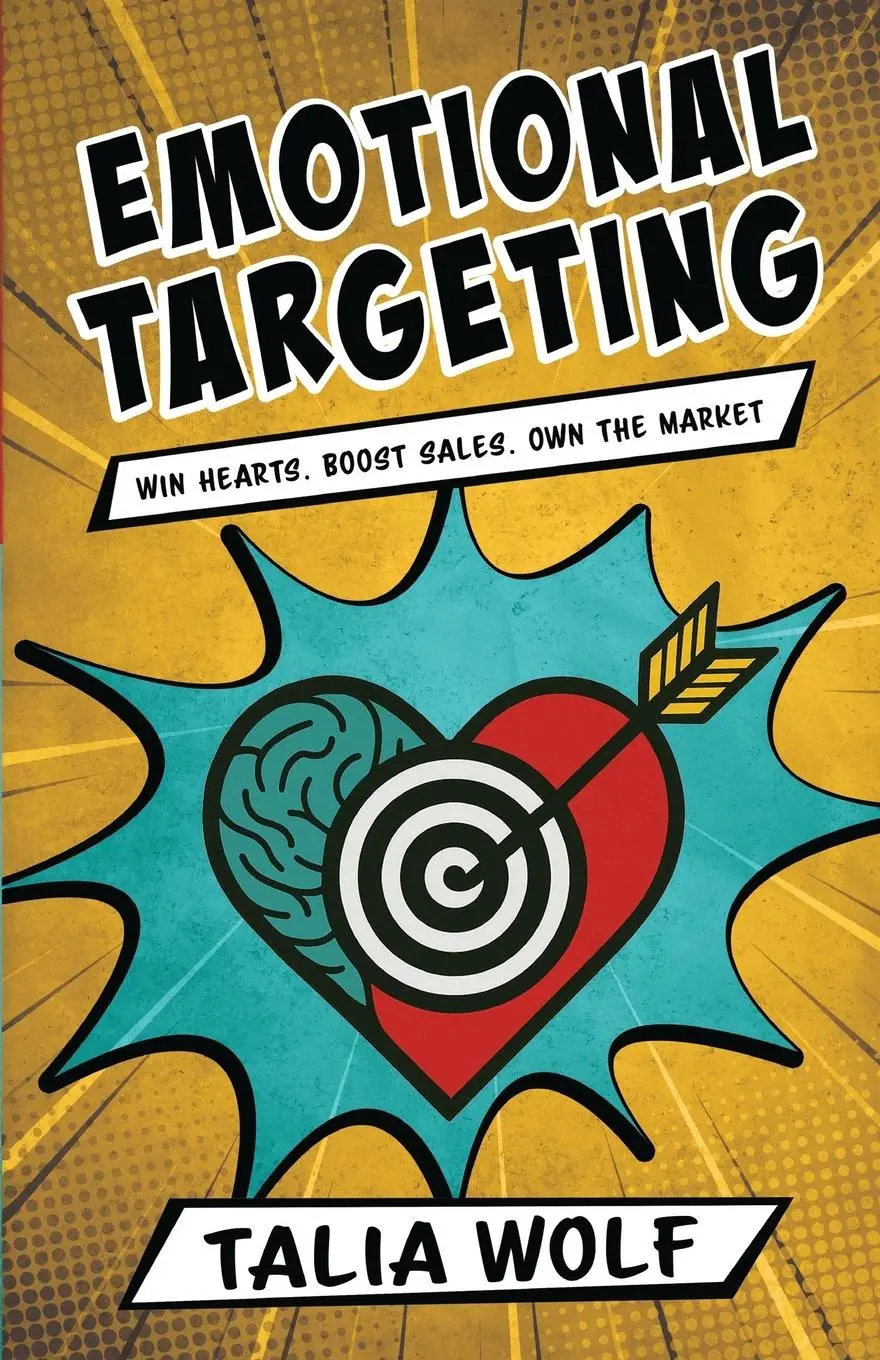 Cover: 9789659325115 | Emotional Targeting | Win hearts. Boost sales. Own the market. | Wolf
