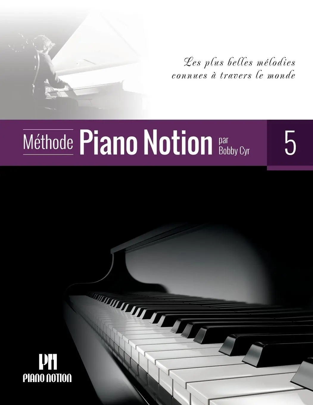 Cover: 9790900155115 | Méthode Piano Notion Volume 5 | Bobby Cyr | Taschenbuch | Französisch