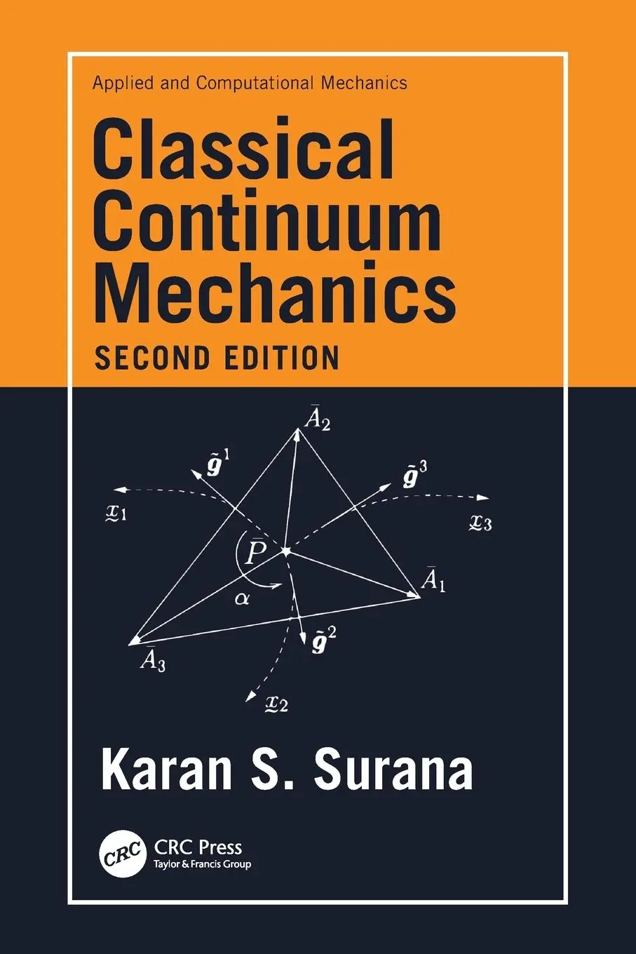 Cover: 9780367615215 | Classical Continuum Mechanics | Karan S. Surana | Taschenbuch | 2024