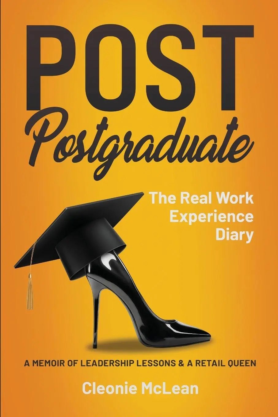 Cover: 9781068225215 | Post Postgraduate | The Real Work Experience Diary | Cleonie McLean