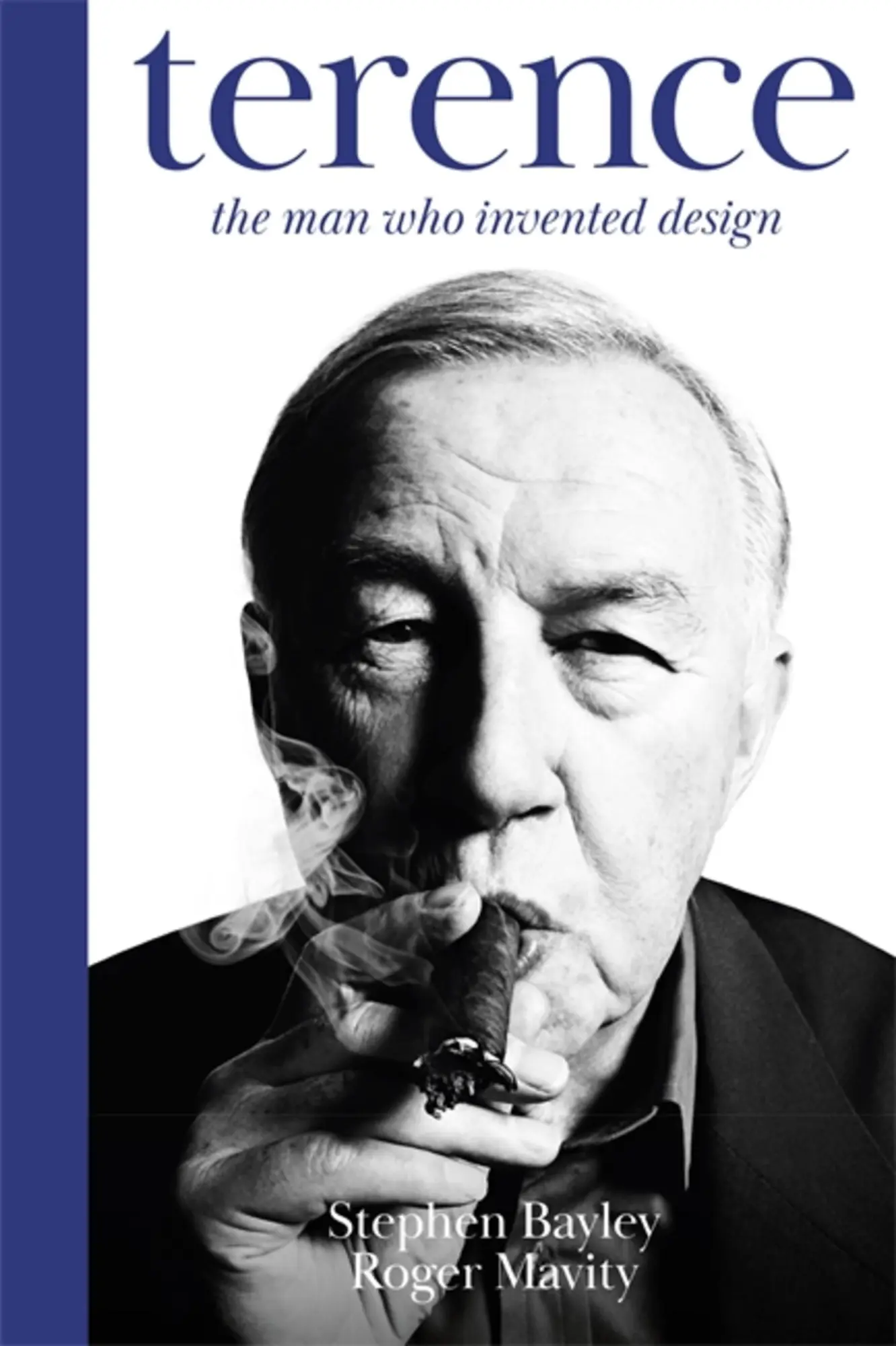 Cover: 9781408715215 | Terence | The Man Who Invented Design | Stephen Bayley | Taschenbuch