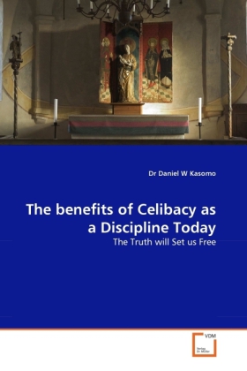 The benefits of Celibacy as a Discipline Today | The Truth will Set us Free | Daniel W. Kasomo | Taschenbuch | Englisch | VDM Verlag Dr. Müller | EAN 9783639355215 - Kasomo, Daniel W.