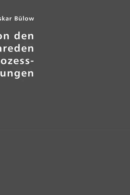 Cover: 9783836435215 | Die Lehre von den Prozesseinreden und die Prozess-Voraussetzungen