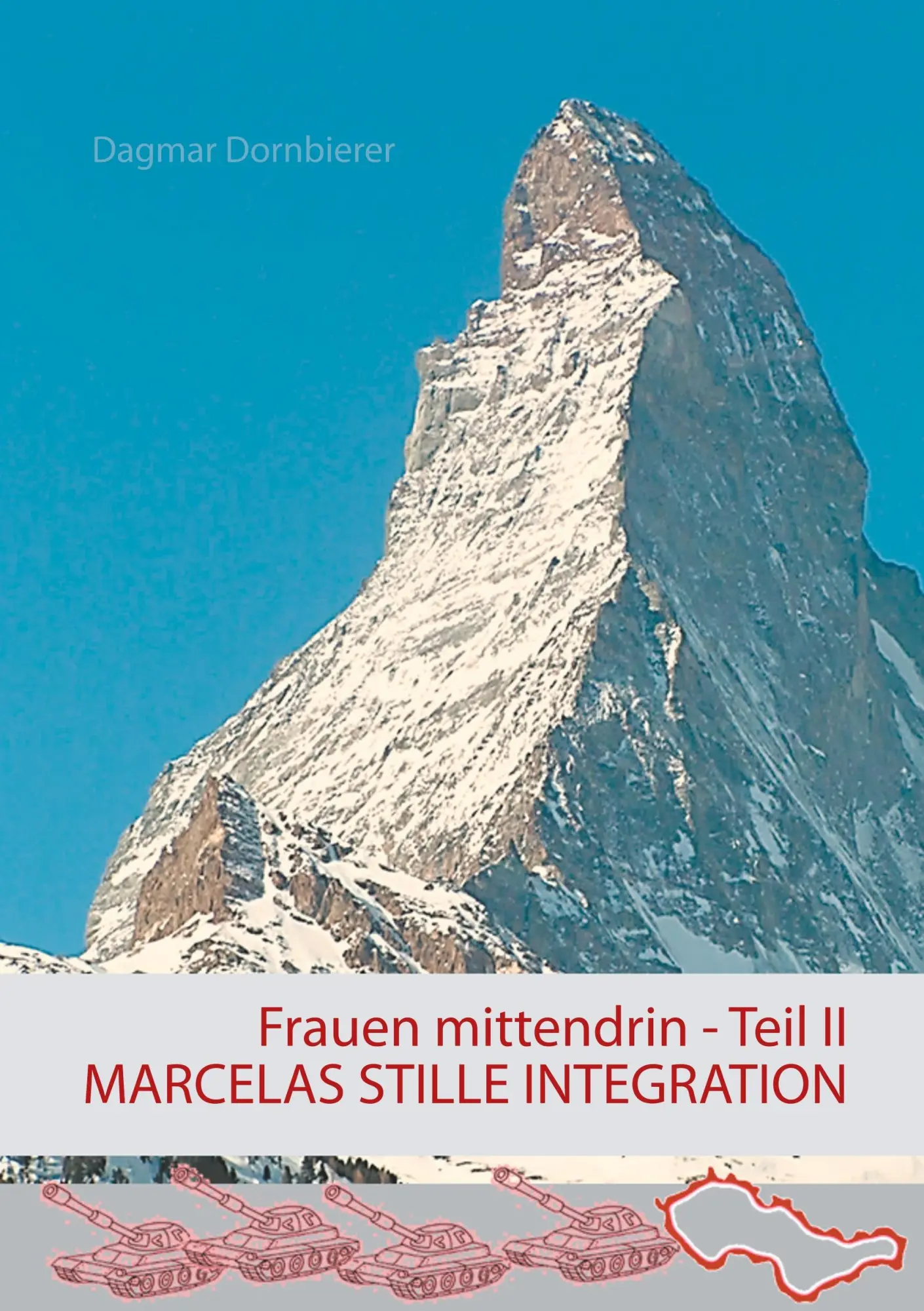 Cover: 9783837045215 | Frauen mittendrin Teil II | Marcelas stille Integration | Dornbierer