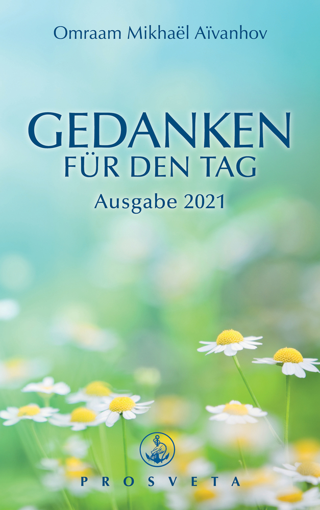 Cover: 9783895155215 | Gedanken für den Tag | Ausgabe 2021 | Omraam Mikhael Aivanhov | Buch