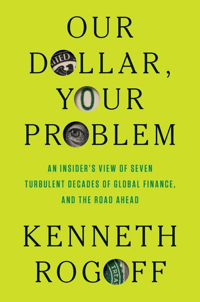 Cover: 9780300275315 | Our Dollar, Your Problem | Kenneth Rogoff | Buch | Englisch | 2025