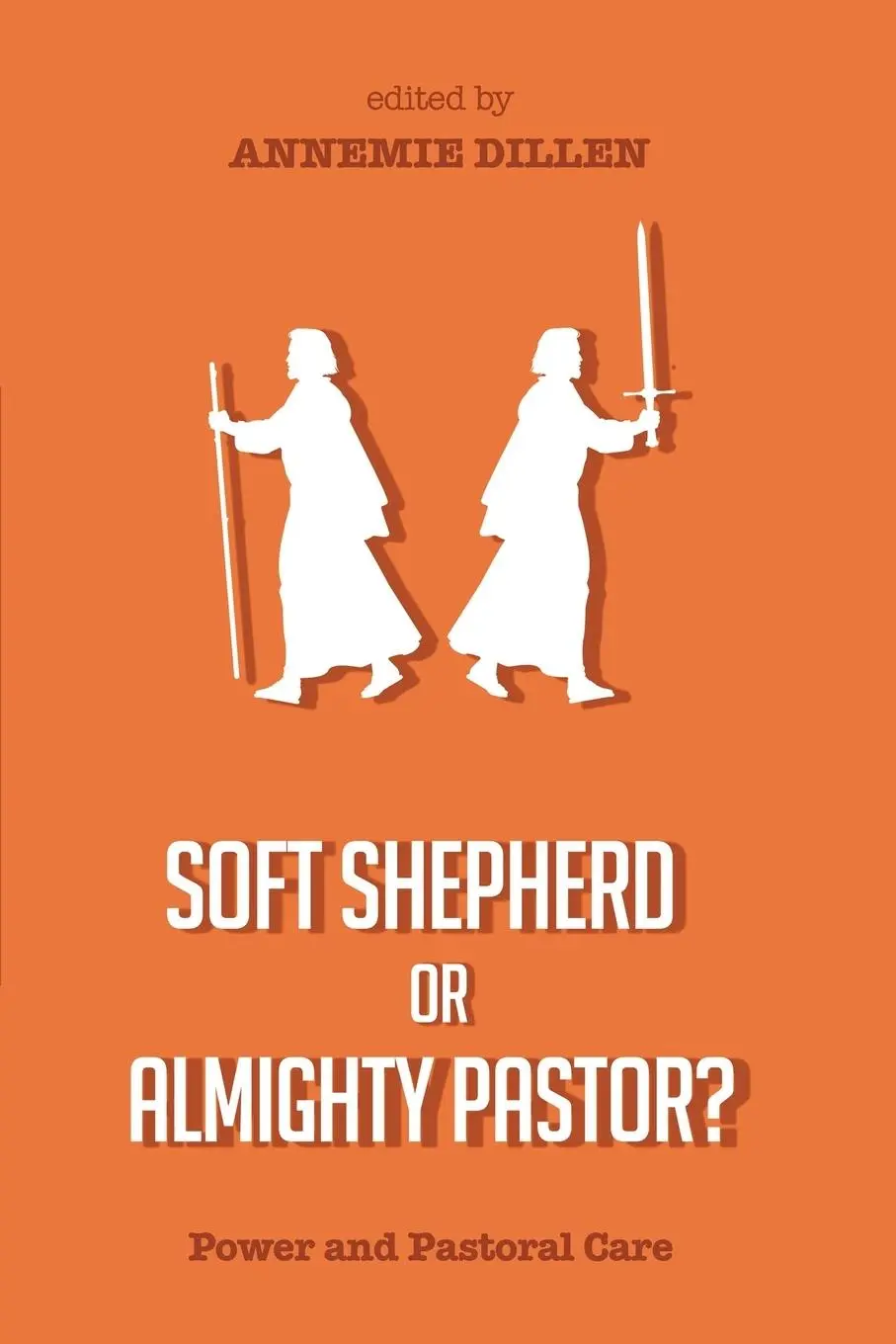 Cover: 9781620325315 | Soft Shepherd or Almighty Pastor? | Annemie Dillen | Taschenbuch