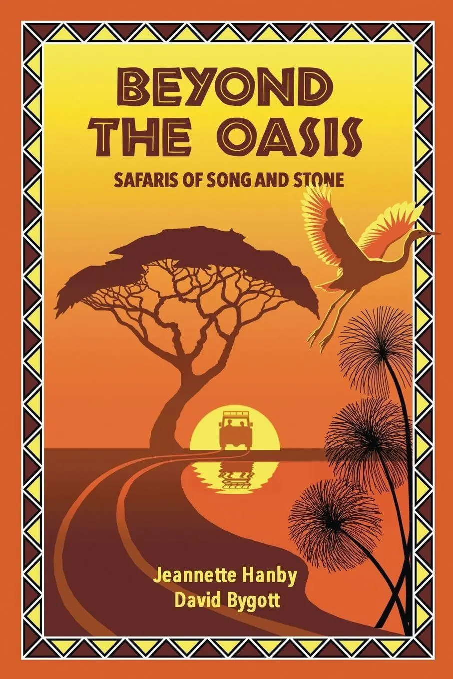 Cover: 9781736495315 | Beyond The Oasis | Safaris of Song and Stone | Jeannette Hanby (u. a.)