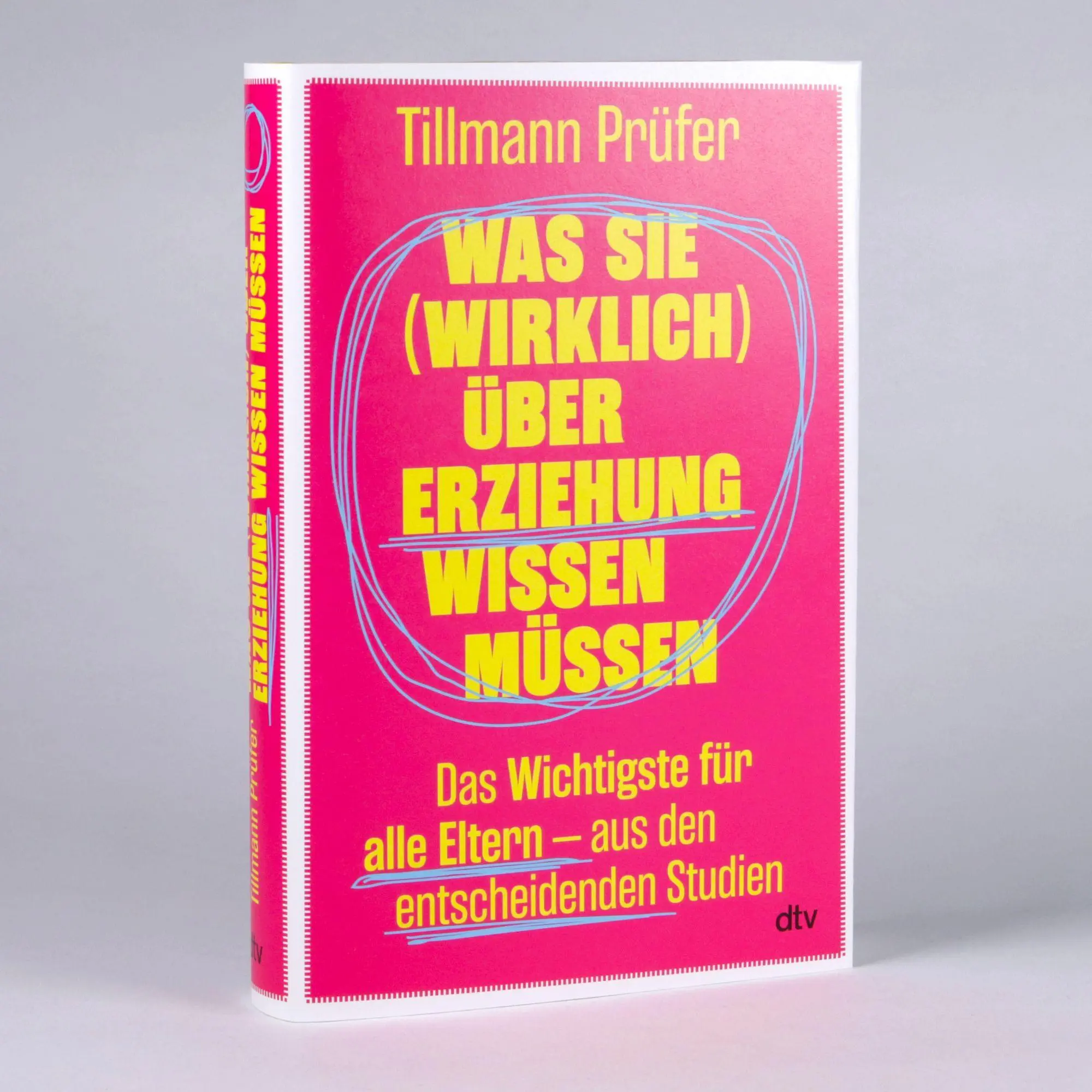 Bild: 9783423285315 | Was Sie (wirklich) über Erziehung wissen müssen | Tillmann Prüfer