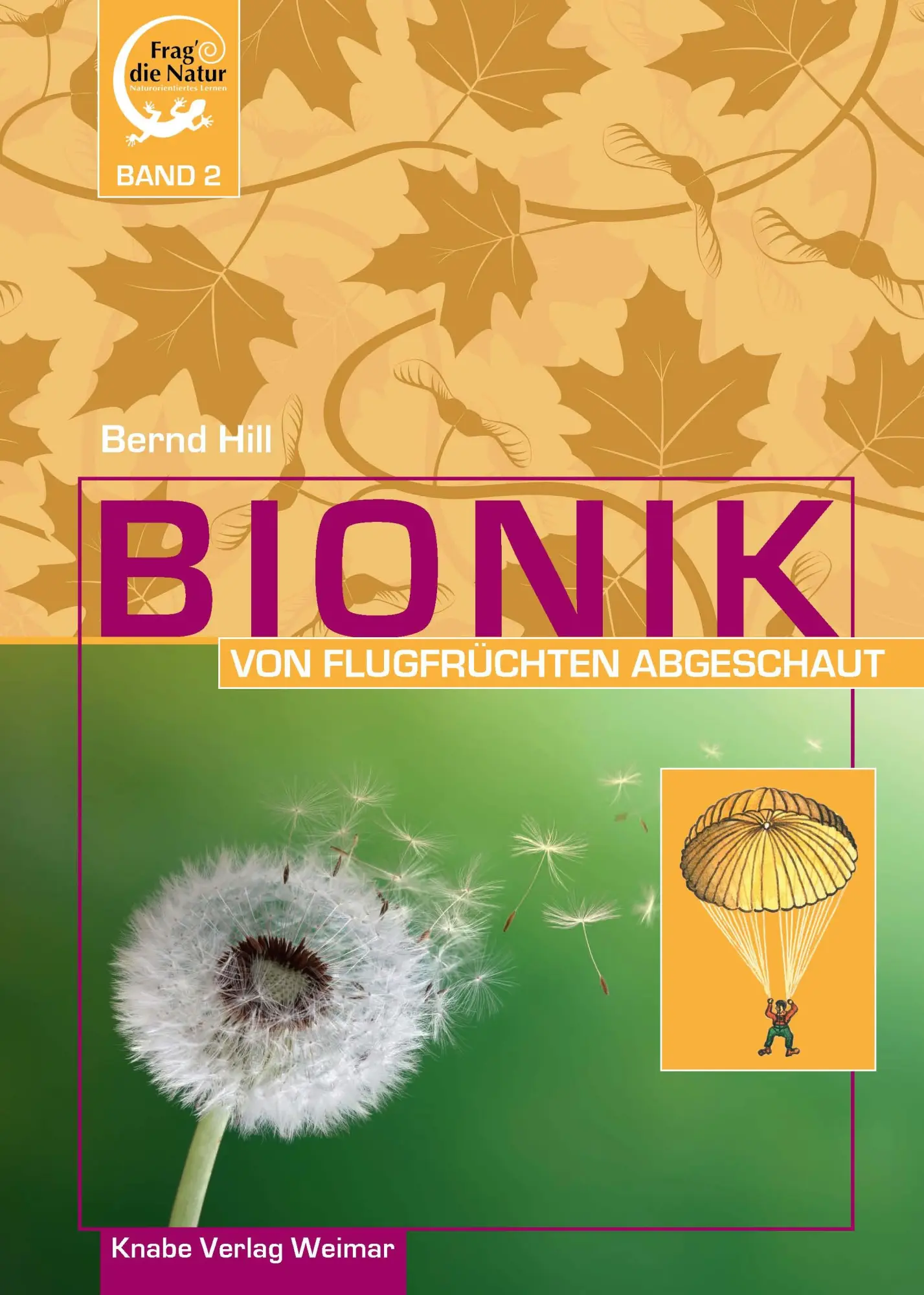 Cover: 9783944575315 | Bionik. Von Flugfrüchten abgeschaut | Bernd Hill | Buch | 96 S. | 2014