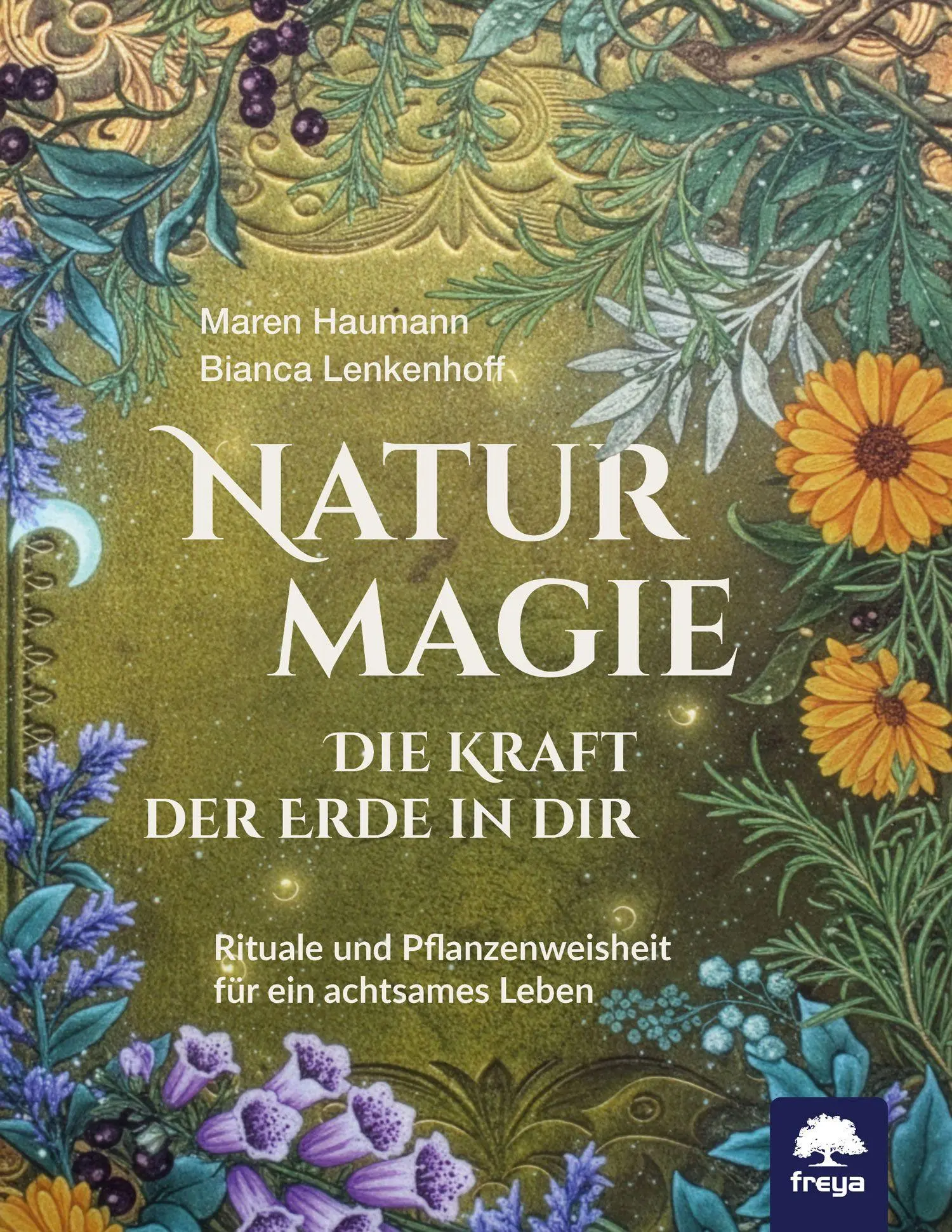 Cover: 9783990255315 | Naturmagie | Die Kraft der Erde in dir | Maren Haumann (u. a.) | Buch
