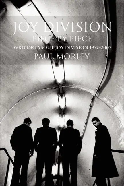 Cover: 9780859655415 | Joy Division: Piece by Piece: Writing about Joy Division 1977-2007