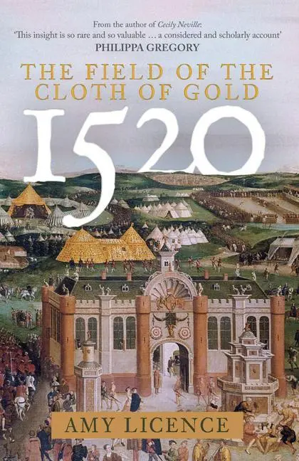 Cover: 9781398115415 | 1520: The Field of the Cloth of Gold | Amy Licence | Taschenbuch
