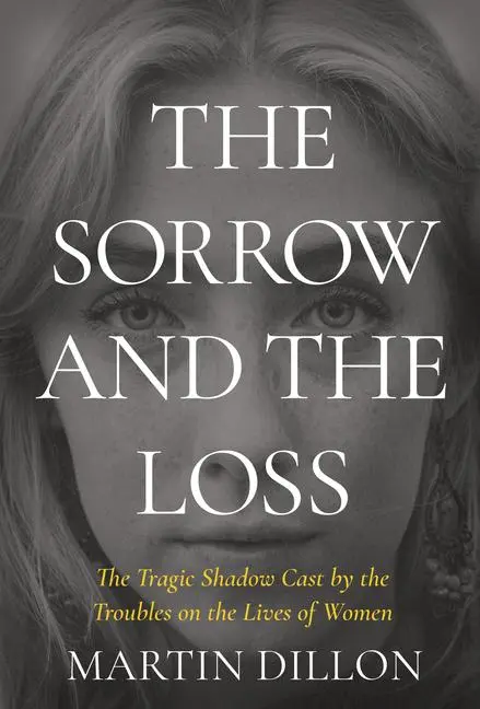 Cover: 9781785375415 | The Sorrow and the Loss | Martin Dillon | Taschenbuch | Englisch