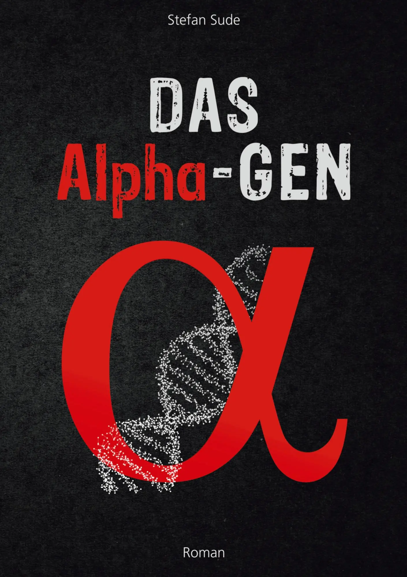 Cover: 9783740765415 | Das Alpha-Gen | Stefan Sude | Taschenbuch | 456 S. | Deutsch | 2020