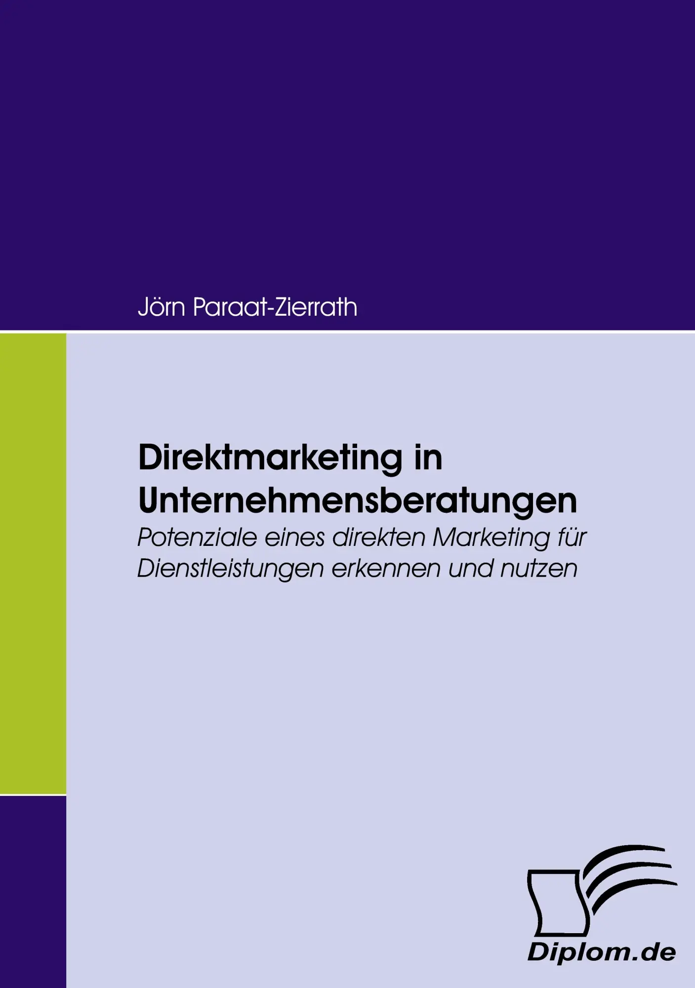 Cover: 9783836655415 | Direktmarketing in Unternehmensberatungen | Jörn Paraat-Zierrath