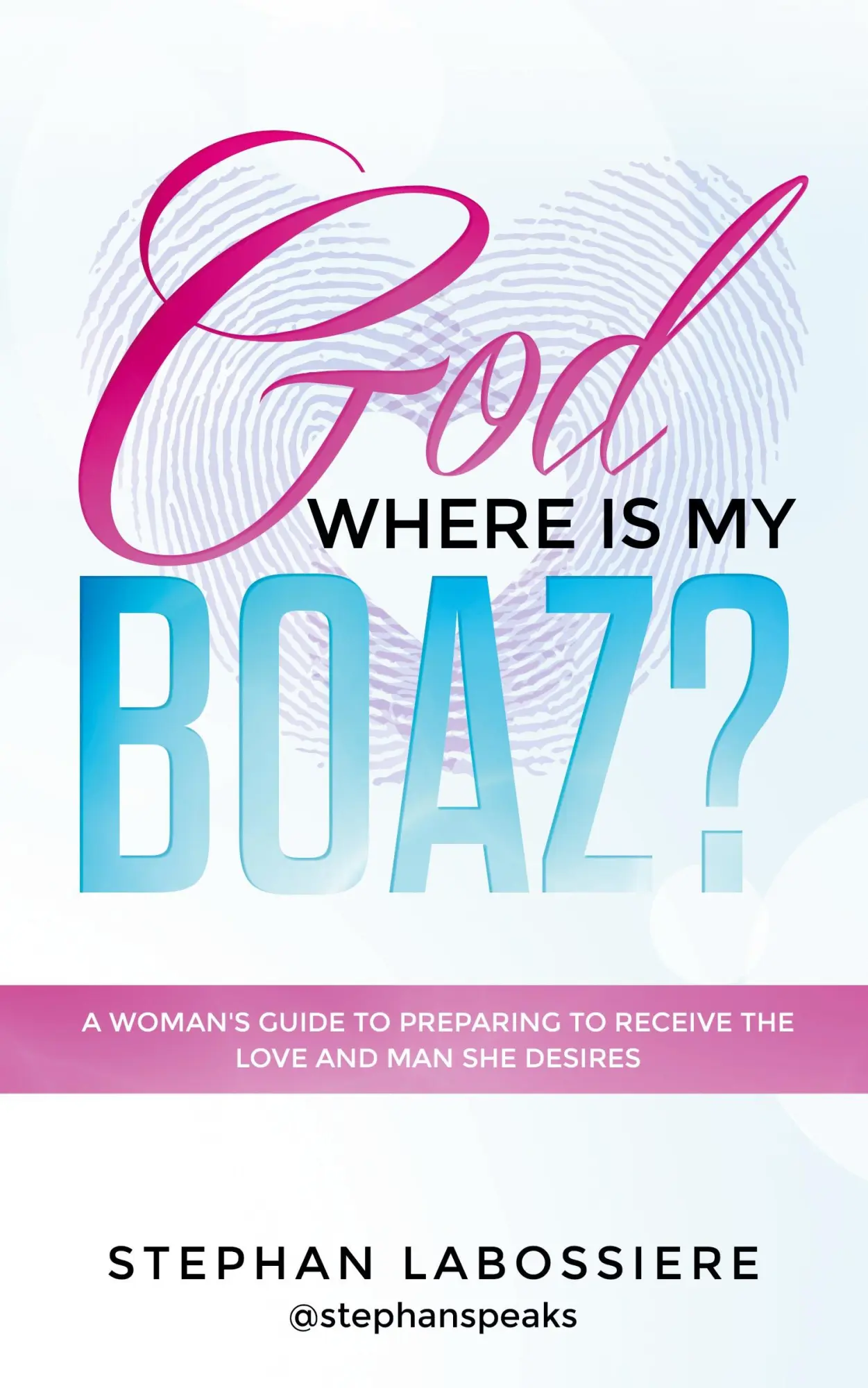 Cover: 9780692095515 | God Where Is My Boaz? | Stephan Labossiere | Taschenbuch | Englisch