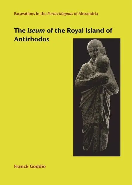 Cover: 9781905905515 | The Iseum of the Royal Island of Antirhodos | Franck Goddio | Buch