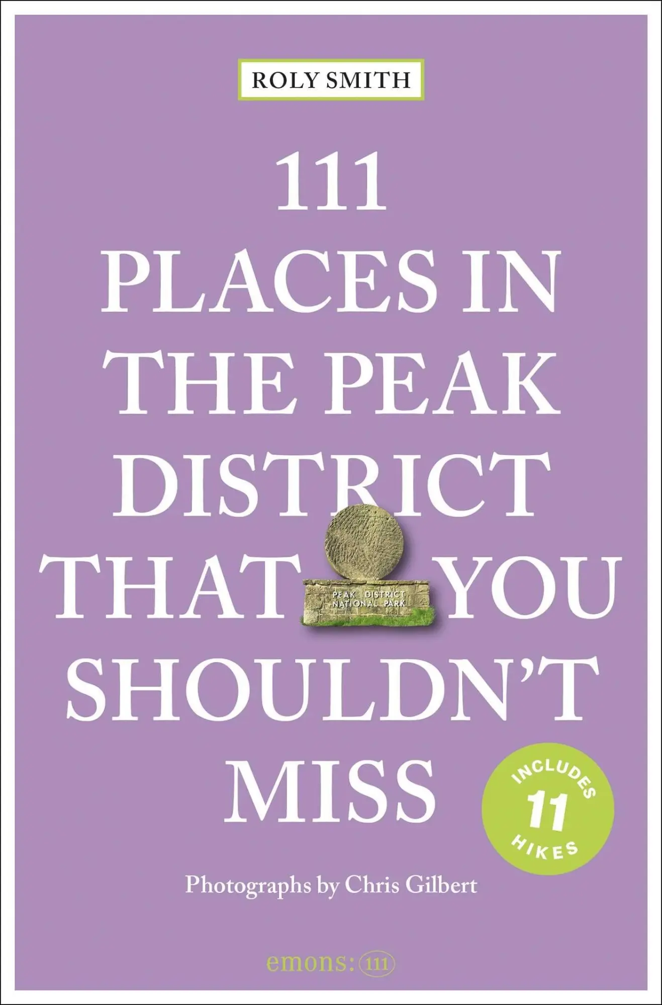 Cover: 9783740825515 | 111 Places in the Peak District That You Shouldn't Miss | Travel Guide