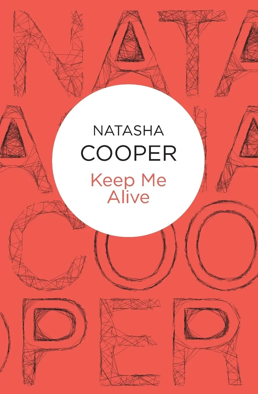 Cover: 9781509825615 | Keep Me Alive | Natasha Cooper | Taschenbuch | Englisch | 2016 | Bello