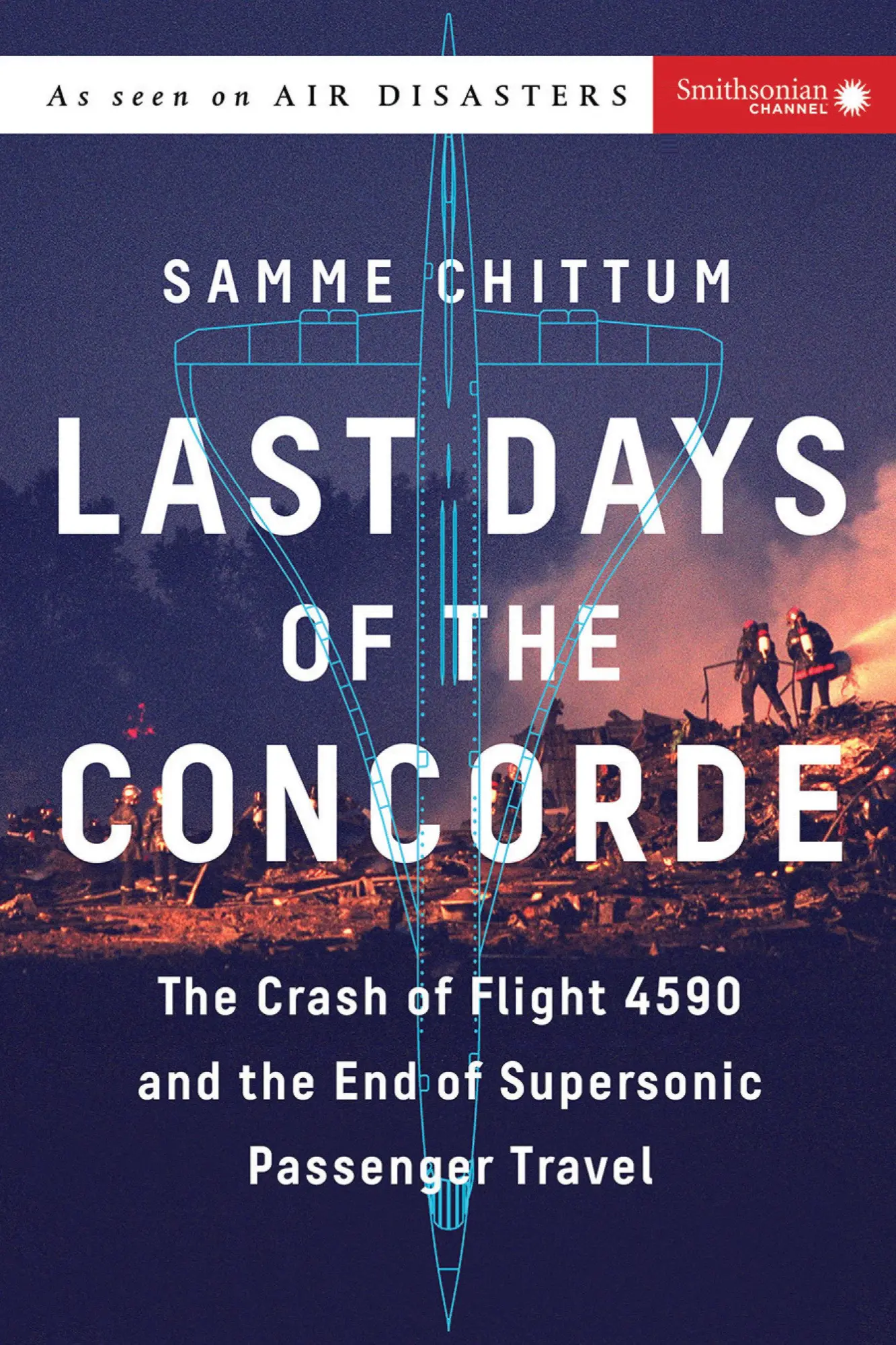 Cover: 9781588345615 | Last Days of the Concorde | Samme Chittum | Taschenbuch | Englisch
