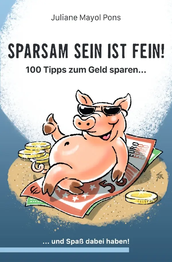 Cover: 9783756515615 | Sparsam sein ist fein! | Juliane Mayol Pons | Taschenbuch | 48 S.